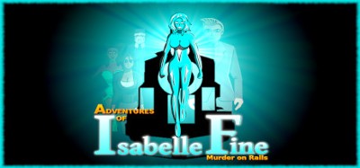 Adventures of Isabelle Fine: Murder on Rails Image