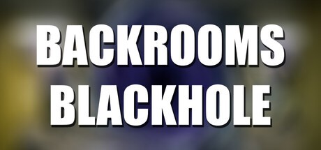 Games like Backrooms: Blackhole