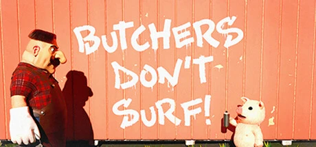 Games like Butchers Don't Surf!