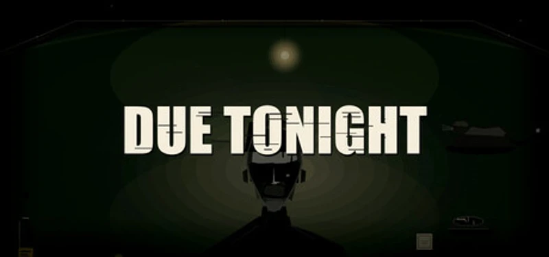 DUE TONIGHT Image