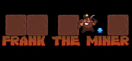 Games like Frank the Miner