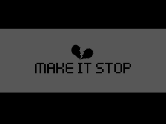 Make It Stop Game Cover