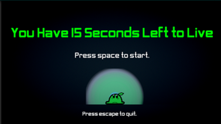 You Have 15 Seconds Left to Live screenshot