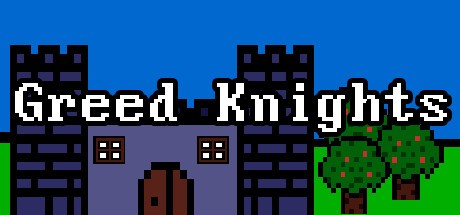 Games like Greed Knights