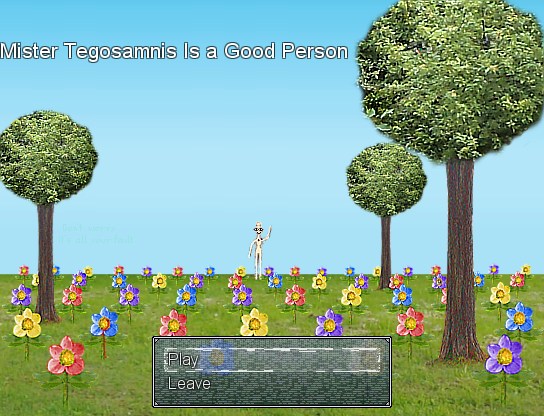 Games like Mister Tegosamnis Is a Good Person