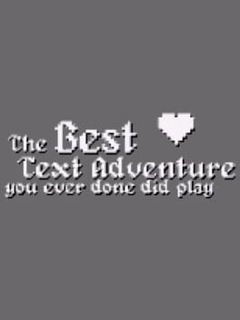 Games like The Best Text Adventure