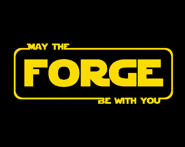 Games like May the forge be with you