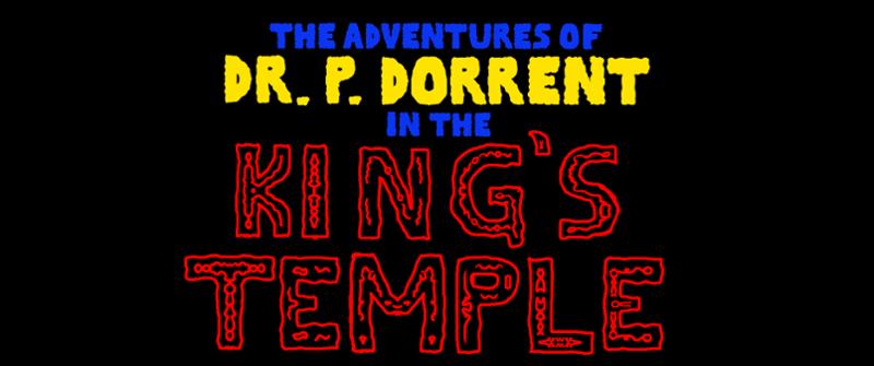 The Adventures of Dr. P. Dorrent in the King's Temple Image