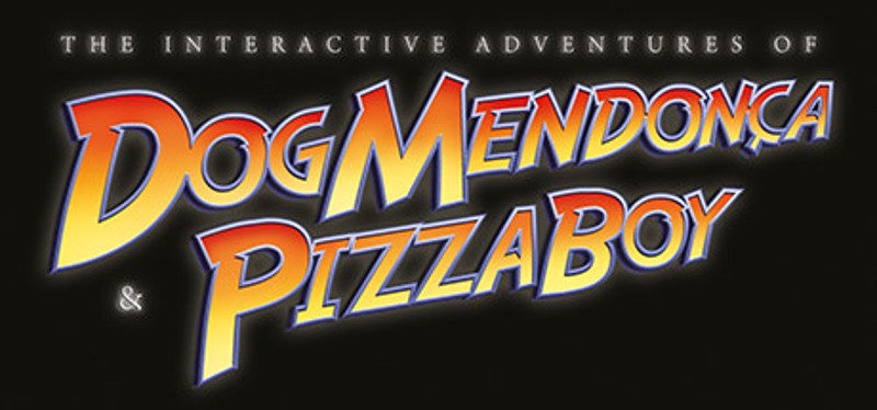 The Interactive Adventures of Dog Mendonça & Pizzaboy® Game Cover