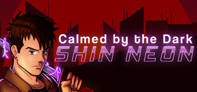Calmed by the Dark Shin Neon Image