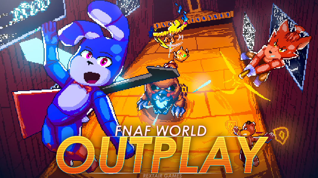 Games like FNAF WORLD: Outplay