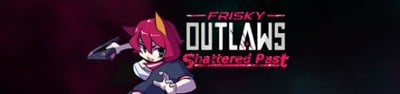 Frisky Outlaws: Shattered Past Image