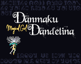 Magical Girl Danmaku Dandelina Image