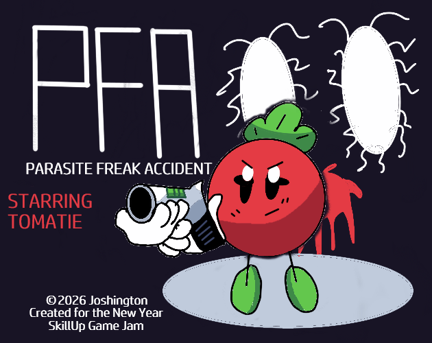 Games like PFA: Parasite Freak Accident - Starring Tomatie