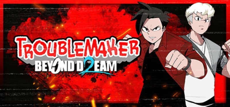Troublemaker 2: Beyond Dream Image