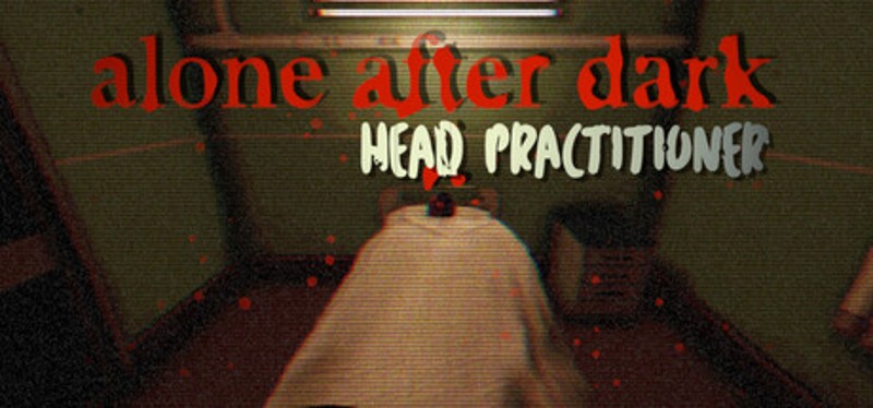 Alone After Dark: Head Practitioner Image