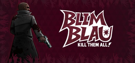 Games like Blimblau: Kill Them All!