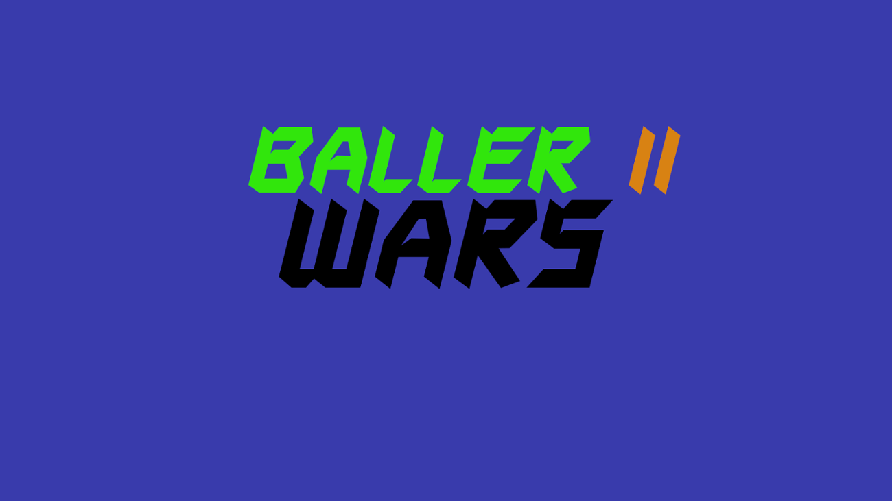 Games like BALLER II: Wars