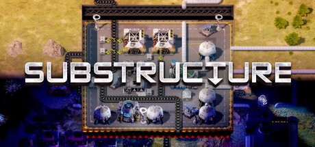 Games like Substructure