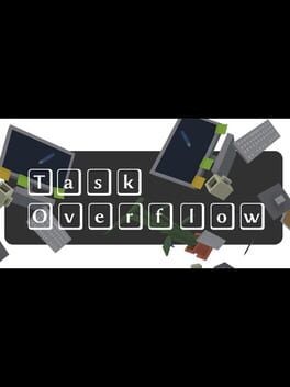 Games like Task Overflow
