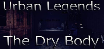 Urban Legends : The Dry Body Image