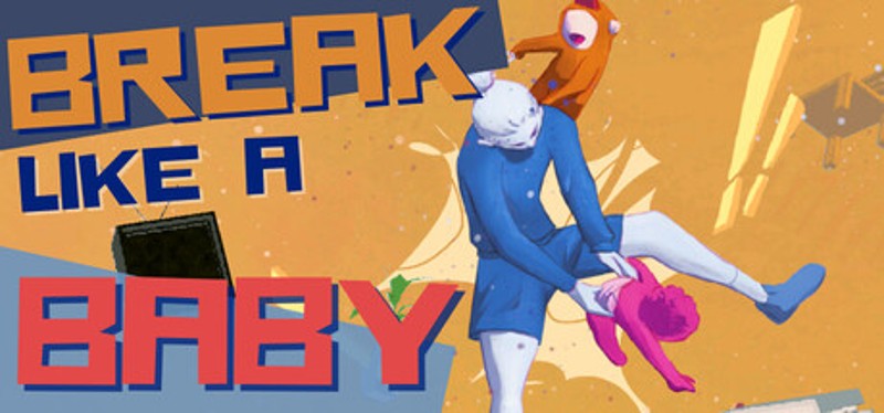 Break Like a Baby Image