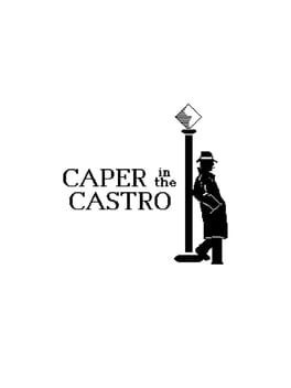 Games like Caper in the Castro