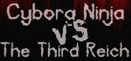 Games like Cyborg Ninja vs. The Third Reich