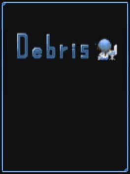 Games like Debris