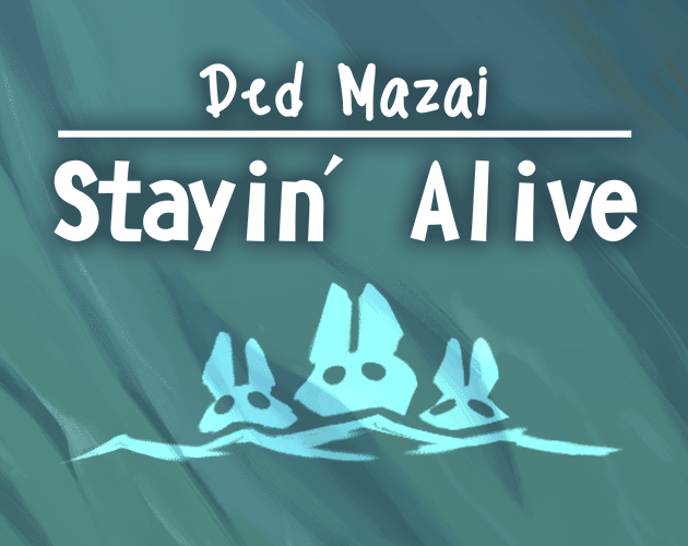 Games like Ded Mazai: Stayin' Alive