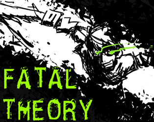 Games like Fatal Theory