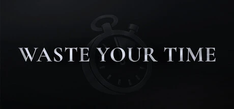 Games like Waste Your Time