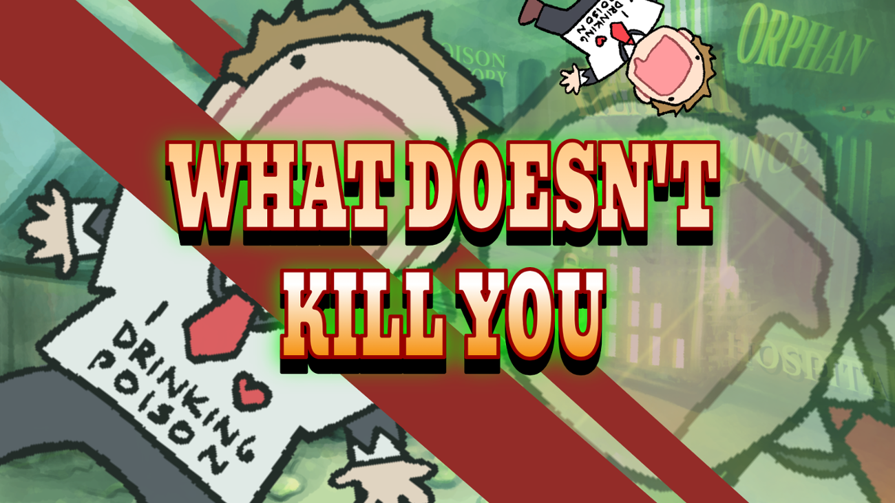 Games like What Doesn't Kill You