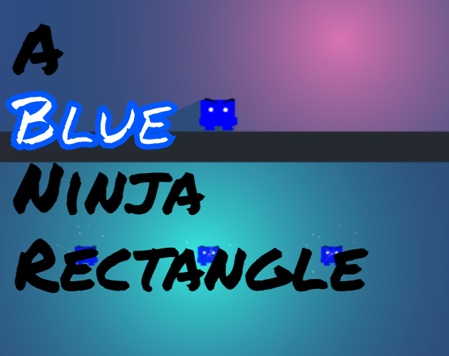 Games like A Blue Ninja Rectangle