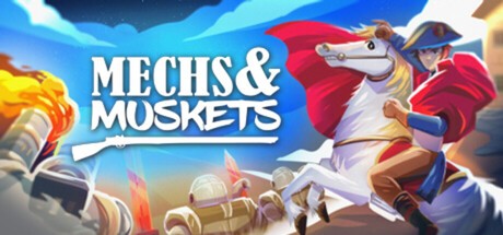 Games like Mechs and Muskets