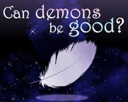 Games like Can Demons Be Good?