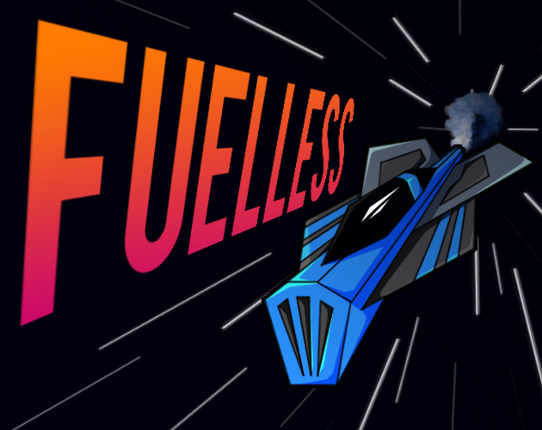 Fuelless (GMTK Jam) Image