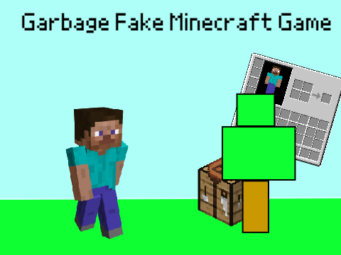 Games like Garbage Fake Minecraft Game (demo)