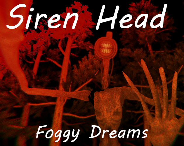 Games like Siren Head FoggyDreams [BIG UPDATE!!!]