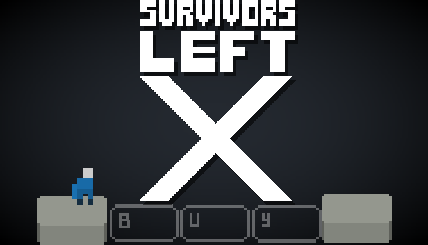 Games like SURVIVORS LEFT: X