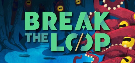 Games like Break the Loop