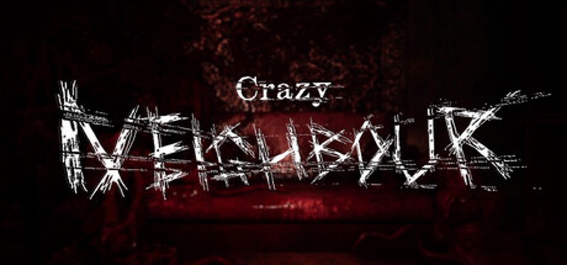 Crazy Neighbour Image