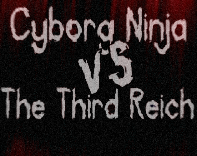 Games like Cyborg Ninja vs. The Third Reich