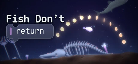 Games like Fish Don't Return