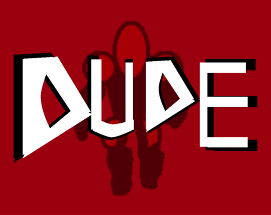 DUDE |Action game Image