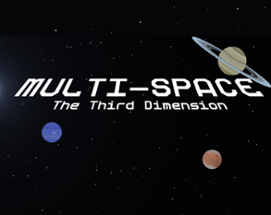 MULTI-SPACE: The Third Dimension Image