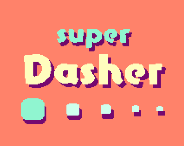 Games like Super Dasher