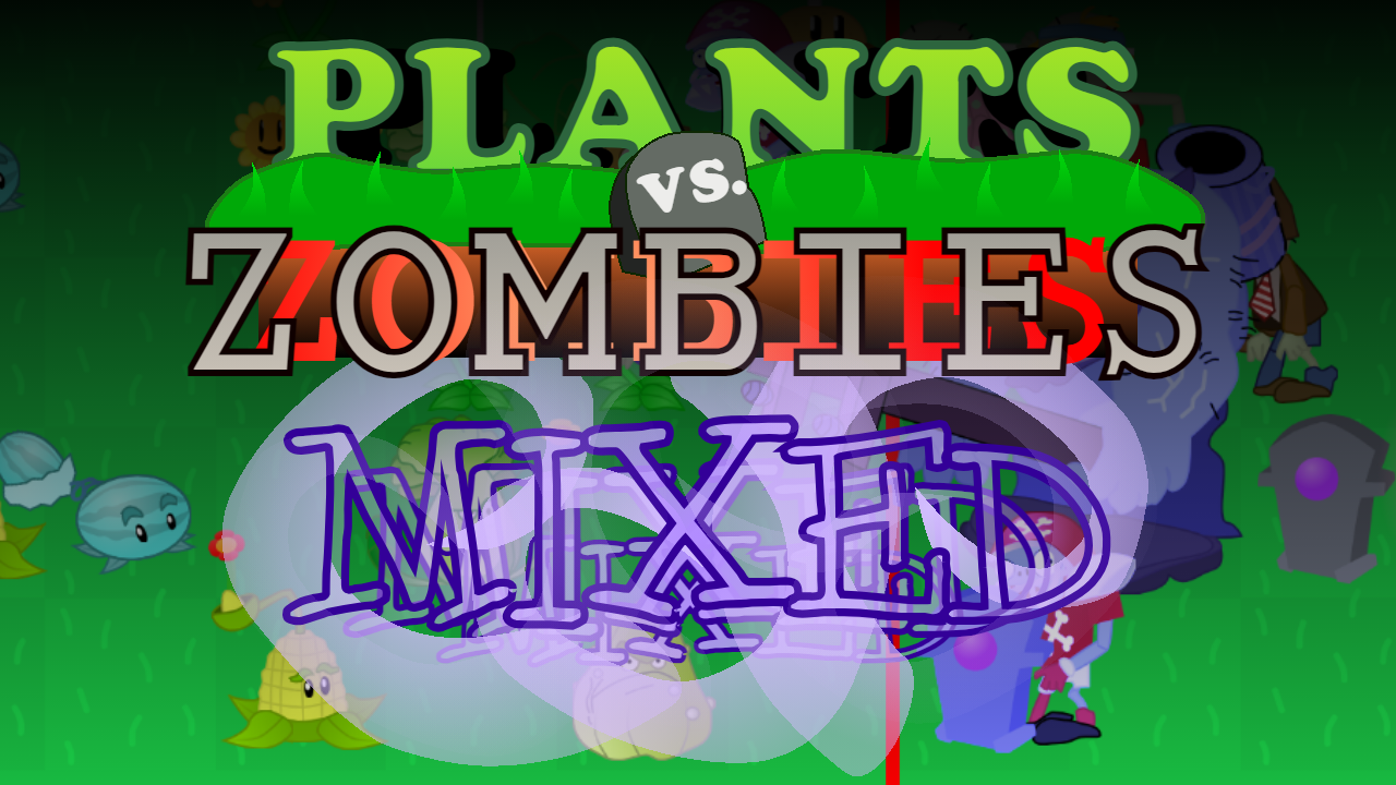 Games like Plants VS Zombies Mixed [Alpha 0.8]
