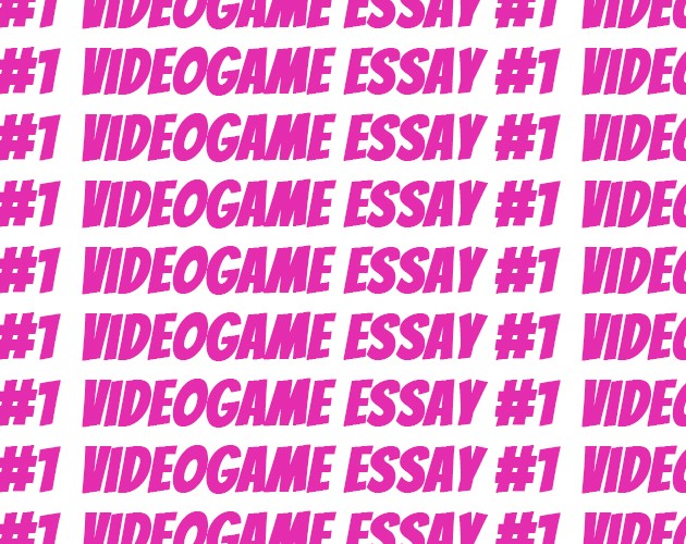 Games like Videogame Essay #1