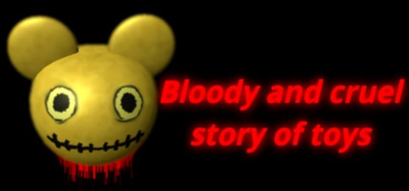 Bloody and cruel story of toys Game Cover